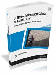La Gestió del Patrimoni Cultural en lÆÀmbit Local. Màster oficial, de ABADIA ROQUETA, CRISTINA | portada del libro