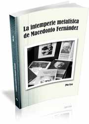 La intemperie metafísica de Macedonio Fernández, de Uyà Puigmartí, JMa | portada del libro