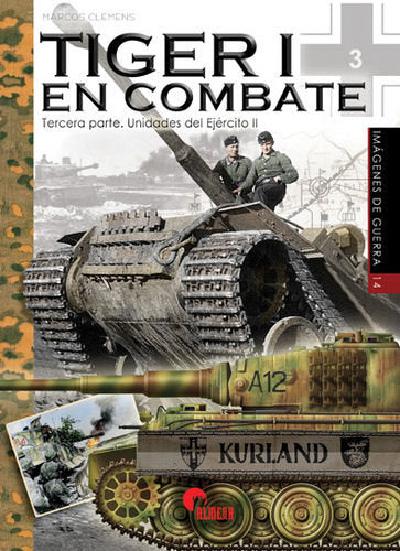 Tiger I en combate, de Clemens, Marcos | portada del libro