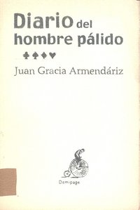 Diario del hombre pálido, de Gracia Armendáriz, Juan | portada del libro