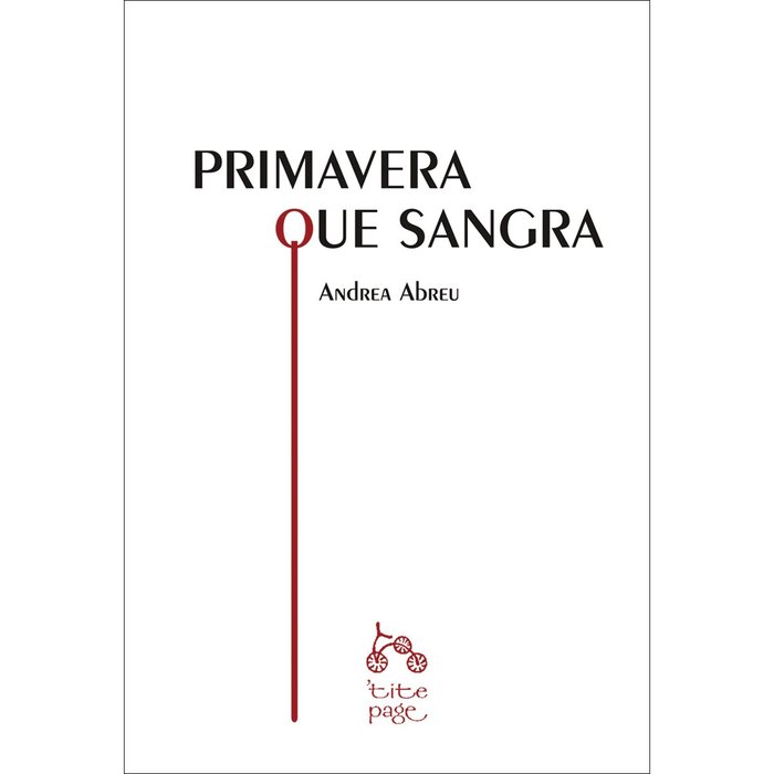 PRIMAVERA QUE SANGRA, de ABREU, ANDREA | portada del libro
