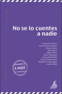 No se lo cuentes a nadie, de Peri Rossi, Cristina | portada del libro