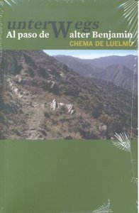 Unterwegs. Al paso de Walter Benjamin, de de Luelmo, Chema | portada del libro