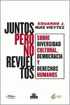 Juntos pero no revueltos, de Ruiz Vieytez, Eduardo J. | portada del libro