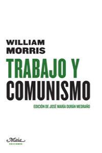Trabajo y comunismo, de Morris, William | portada del libro