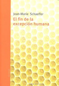 El fin de la excepción humana, de Jean-Marie Schaeffer | portada del libro