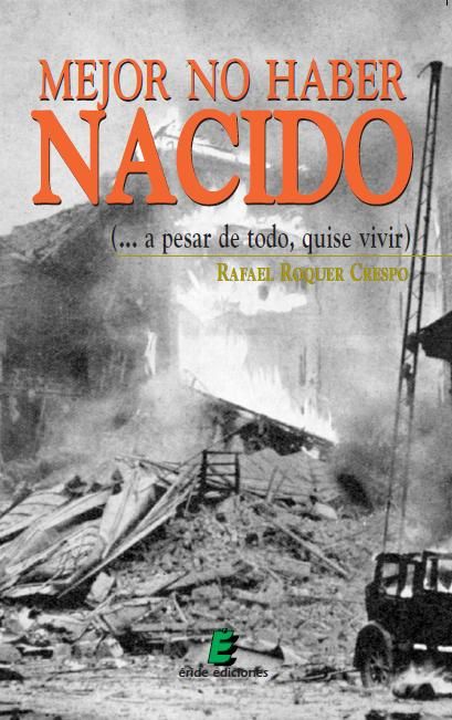 MEJOR NO HABER NACIDO, de ROQUER CRESPO | portada del libro