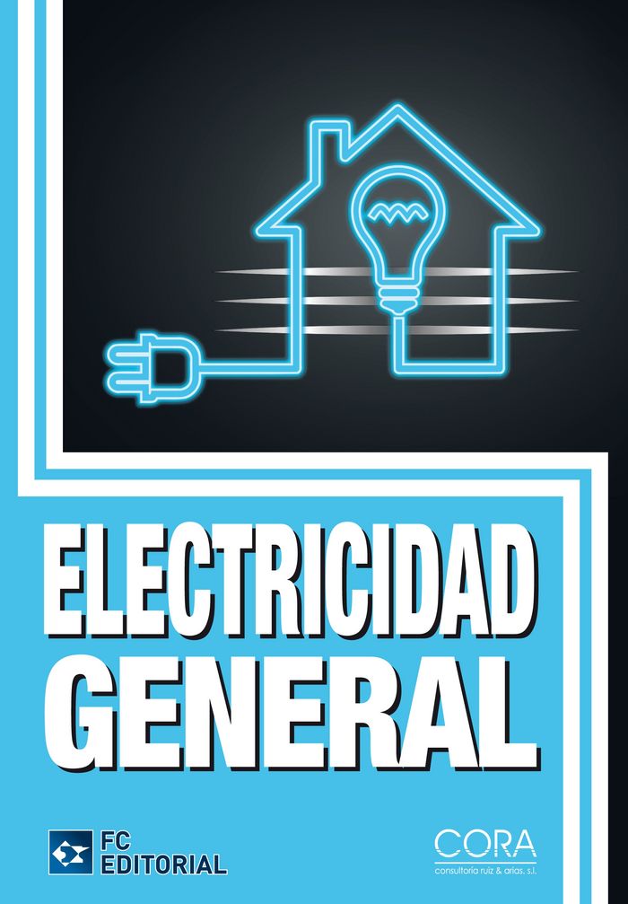 Electricidad general, de CORA CONSULTORIA RUIZ & ARIAS, S.L. | portada del libro