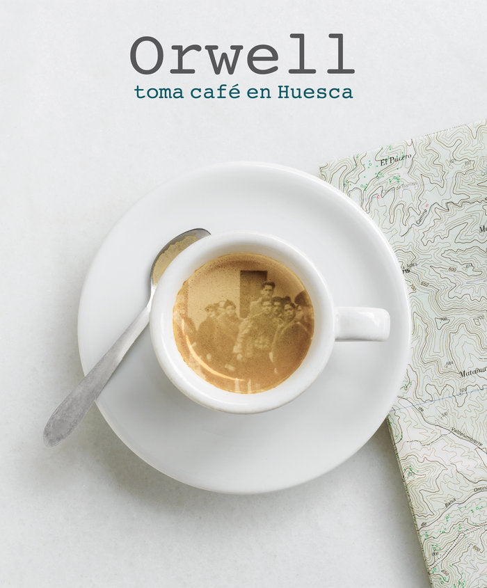 Orwell toma café en Huesca | portada del libro