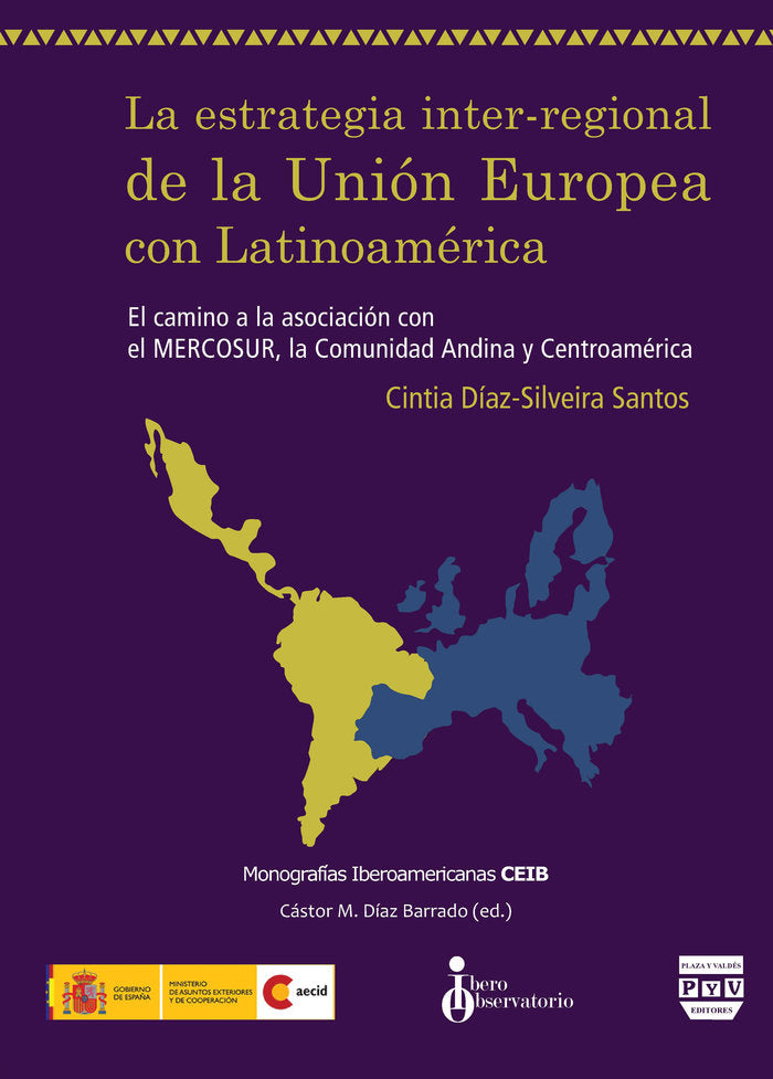 ESTRATEGIA INTER-REGIONAL DE LA UNIÓN EUROPEA CON LATINOAMÉRICA, LA, de Díaz-Silveira Santos, Cintia | portada del libro