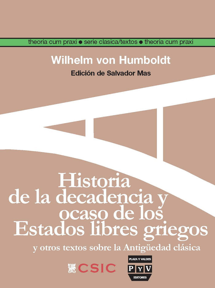 HISTORIA DE LA DECADENCIA Y OCASO DE LOS ESTADOS LIBRES GRIEGOS, de Von Humboldt, Wilhem | portada del libro