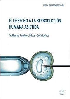 DERECHO A LA REPRODUCCION HUMANA ASISTIDA,EL, de ROMERO COLOMA | portada del libro