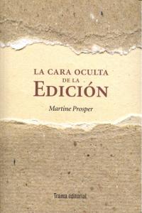 La cara oculta de la edición, de Prosper | portada del libro