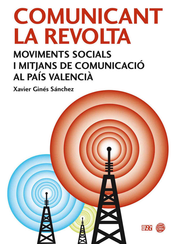 Comunicant la revolta, de Ginés Sánchez, Xavier | portada del libro