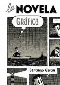 LA NOVELA GRÁFICA, de GARCÍA, SANTIAGO | portada del libro