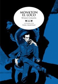 Monkton el loco, de Martínez, Fidel | portada del libro