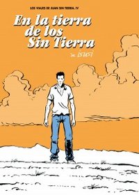 LOS VIAJES DE JUAN SIN TIERRA 4. EN LA TIERRA DE LOS SIN TIERRA, de DE ISUSI, JAVIER | portada del libro