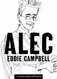 Alec 1. Cómo ser artista, de Campbell, Eddie | portada del libro