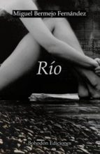 R¡o, de MIGUEL BERMEJO FERNANDEZ | portada del libro