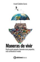MANERAS DE VIVIR, de ARACELI CABALLERO GARCIA | portada del libro