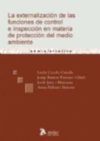 Externalizacion de las funciones de control e inspeccion en materia de proteccion del medio ambiente, de Casado Casado, Lucia