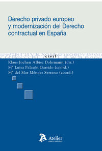 Derecho privado europeo y modernización del derecho contractual en España., de Albiez Dohmann, Klaus Jochen | portada del lib
