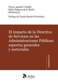 El impacto de la Directiva de Servicios en las Administraciones Públicas: aspectos generales y secto, de Aguado i Cudolà, Vic