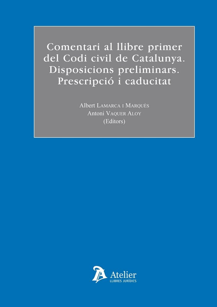 Comentari al llibre primer del Codi Civil de Catalunya., de Lamarca i Marquès, Albert | portada del libro