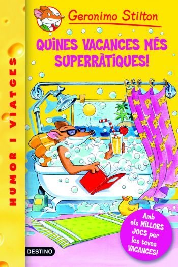 24- Quines vacances més superràtiques!, de Stilton | portada del libro