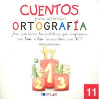 CUENTOS PARA APRENDER ORTOGRAFIA 11 áááááááááááááááááááááááááááááááááááááááááááááááááááááááá, de María Valenzuela | portada d