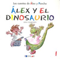 ALEX Y EL DINOSAURIO - CUENTO 1, de Keka Colmenero | portada del libro
