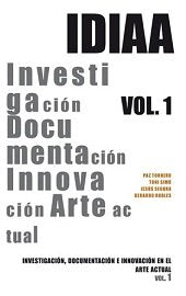 INVESTIGACION, DOCUMENTACION E INNOVACION EN EL ARTE ACTUAL, 1, de TORNERO LORENZO, PAZ | portada del libro