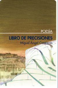 Libro de precisiones, de MIGUEL ANGEL CONTRERAS | portada del libro