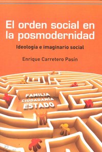 El orden social en la posmodernidad, de Carretero Pasín, Enrique | portada del libro