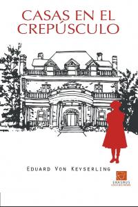 Casas en el crepúsculo, de Keyserling, Eduard von | portada del libro
