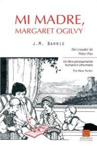 Mi madre, Margaret Ogilvy, de Barrie, James Matthew | portada del libro