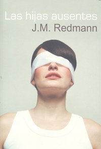 HIJAS AUSENTES,LAS, de J.M Redmann | portada del libro