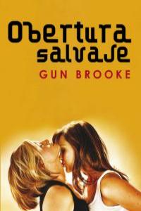 Obertura salvaje, de Brooke, Gun | portada del libro