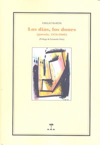 Los días, los dones. Poesía, de Barón, Emilio | portada del libro
