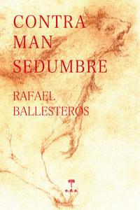 Contramansedumbre, de Ballesteros Durán, Rafael | portada del libro