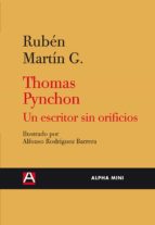 THOMAS PYNCHON UN ESCRITOR SIN ORIFICIOS, de MARTIN G.RUBEN | portada del libro