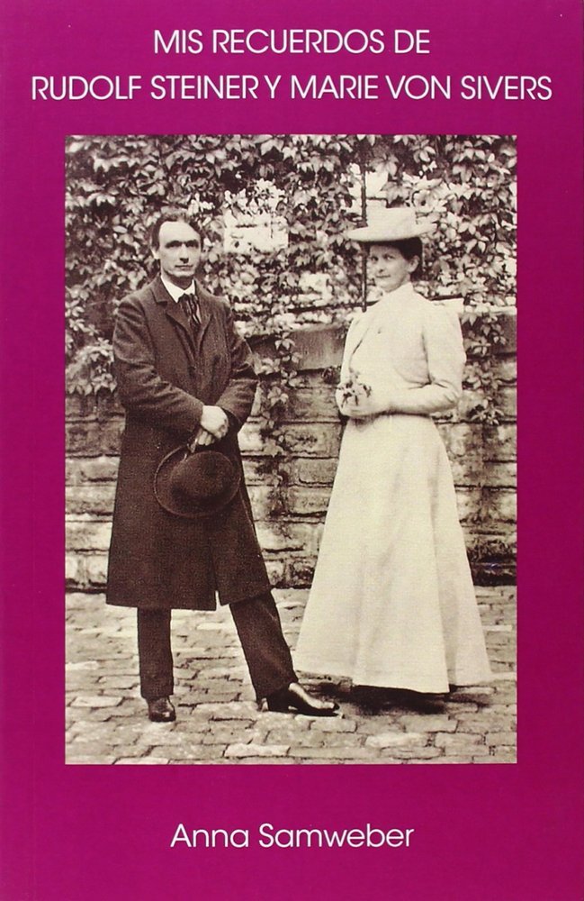 Mis recuerdos de Rudolf Steiner y Marie Von Sivers, de Samweber, Anna | portada del libro