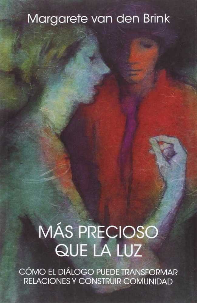 MAS PRECIOSO QUE LA LUZ, de BRINK, MARGARETE VAN DEN | portada del libro