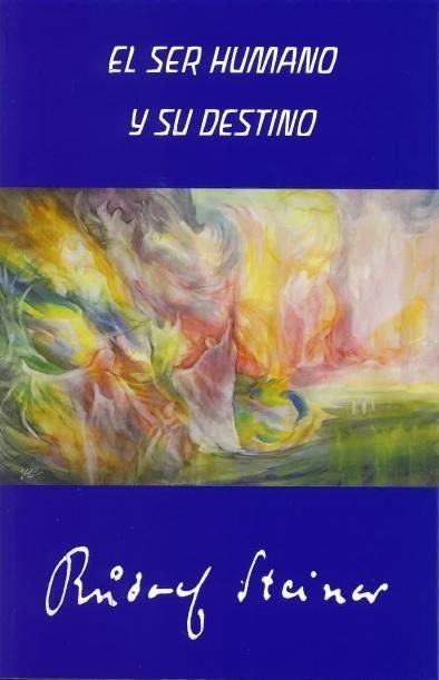 EL SER HUMANO Y SU DESTINO, de STEINER, RUDOLF | portada del libro