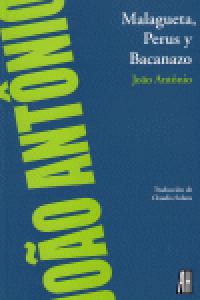 Malagueta, Perus y Bacanazo, de Antônio, João | portada del libro