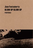 BLOW UP BLOW UP, de Joan Fontcuberta | portada del libro