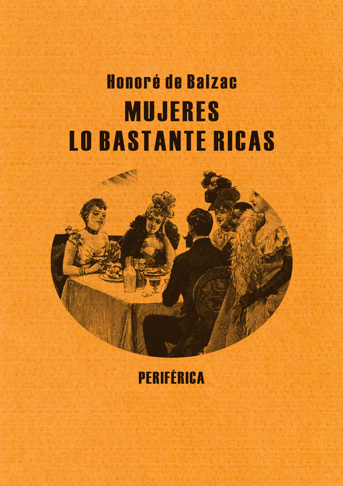 Mujeres lo bastante ricas, de de Balzac, Honoré | portada del libro