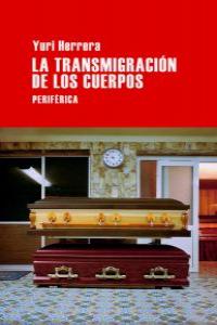 La transmigración de los cuerpos, de Herrera, Yuri | portada del libro