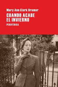Cuando acabe el invierno, de Clark Bremer, Mary Ann | portada del libro