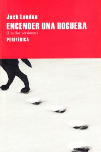 Encender una hoguera, de London, Jack | portada del libro